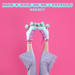 Make A Move On Me / Physical
