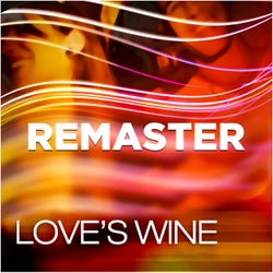 Love's Wine (Remaster 2021)