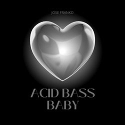 Acid Bass Baby