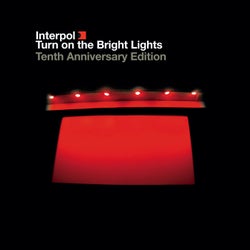 Turn On The Bright Lights - The Tenth Anniversary Edition - 2012 Remaster