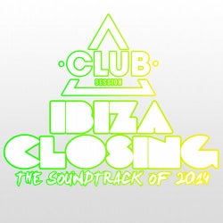 Ibiza Closing - The Soundtrack Of 2014