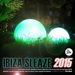 Ibiza Sleaze, 2015 (Mixed & Compiled by Rob Made)