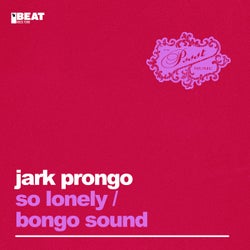 So Lonely / Bongo Sound