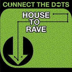 Connect the Dots - House to Rave