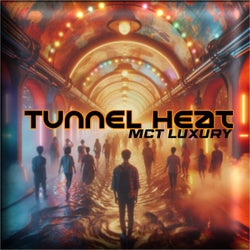 Tunnel Heat