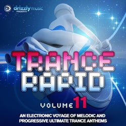 Trance Rapid, Vol. 11 (An Electronic Voyage of Melodic and Progressive Ultimate Trance Anthems)