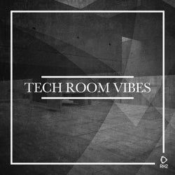 Tech Room Vibes Vol. 1
