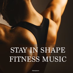 Stay in Shape Fitness Music