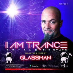 I AM TRANCE - 061 (SELECTED BY GLASSMAN)