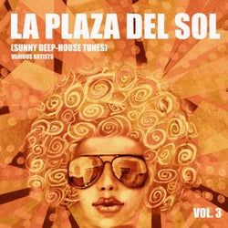 La Plaza Del Sol (Sunny Deep-House Tunes), Vol. 3