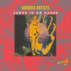 Shake In Da House