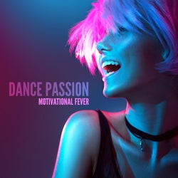 Dance Passion: Motivational Fever