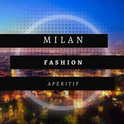 Milan Fashion Aperitif