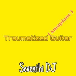 Traumatized Guitar (Amapiano)