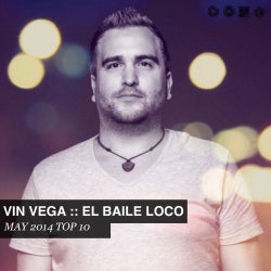 VIN VEGA EL BAILE LOCO MAY 2014 TOP 10