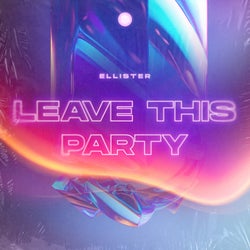 Leave This Party (Extended Mix)