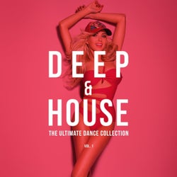 Deep & House, Vol. 1 (The Ultimate Dance Collection)