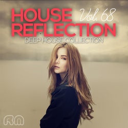 House Reflection - Deep House Collection, Vol. 68
