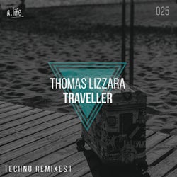 Traveller - Thomas Lizzara Techno Remix