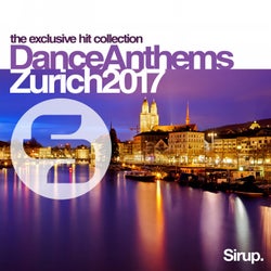 Sirup Dance Anthems Zurich 2017