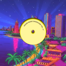 House Music Showcase Vol. 17