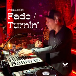 Fade / Turnin'
