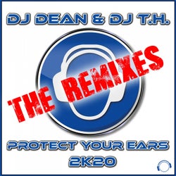 Protect Your Ears 2K20 (The Remixes)
