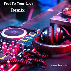 Fool to Your Love (Remix)