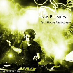 Islas Baleares Tech House Rediscovery