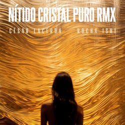 Nítido Cristal Puro - rocha ishi remix