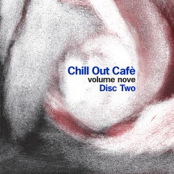 Chill Out Cafe Volume 9 Disc Two