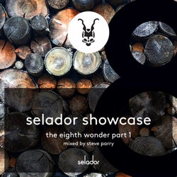 Selador Showcase (The Eighth Wonder) Pt.1