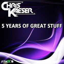Chris Kaeser 5 Years Of Great Stuff