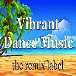 Vibrant Dance Music (Best Summer Tunes Compilation)
