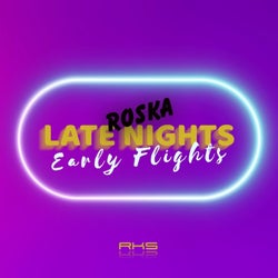 Late Nights, Early Flights