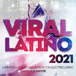 Viral Latino 2021 - Latin Pop, Latin House, Reggaeton, Electro Latino Top Exitos.
