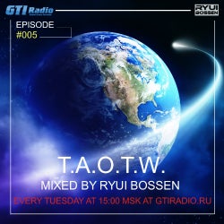 T.A.O.T.W. EPISODE #005