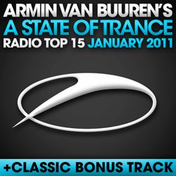 A State Of Trance Radio Top 15 - January 2011 - Including Classic Bonus Track