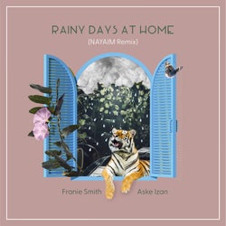 Rainy Days at Home (Nayaim Remix)