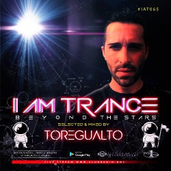 I AM TRANCE – 065 (SELECTED BY TOREGUALTO)