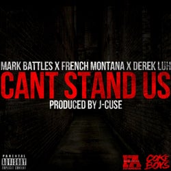 Can't Stand Us (feat. French Montana)