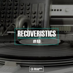 Recoveristics #40