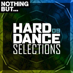 Nothing But... Hard Dance Selections, Vol. 09