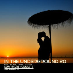 EDM Radio  In The Underground 20