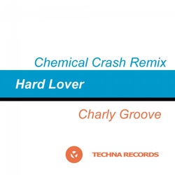 Hard Lover (Chemical Crash Remix)