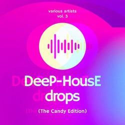Deep-House Drops (The Candy Edition), Vol. 3