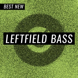 Best New Leftfield Bass: June