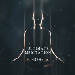 Ultimate Meditation 432Hz