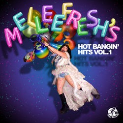 Melleefresh's Hot Bangin' Hits, Vol. 1