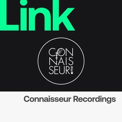 LINK Label | Connaisseur Recordings